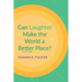 Can Laughter Make the World a Better Place?