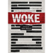 Woke: A Critique of Social Justice Ideology