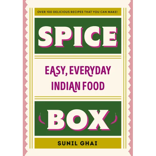 Spice Box: Easy, Everyday Indian Food