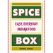 Spice Box: Easy, Everyday Indian Food