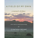 A Field of My Own: A Memoir of Place