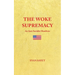 The Woke Supremacy: An Anti-Socialist Manifesto