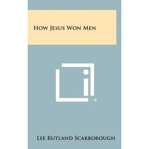 How Jesus Won Men