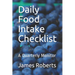 Daily Food Intake Checklist: A Quarterly Monitor
