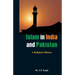 Islam in India and Pakistan: A Religious History