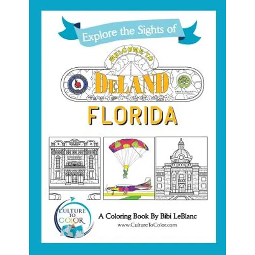Explore the Signts of DeLand, Florida: A Coloring Book