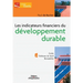 Les indicateurs financiers du développement durable: Coûts. Tableaux de bord. Rentabilité