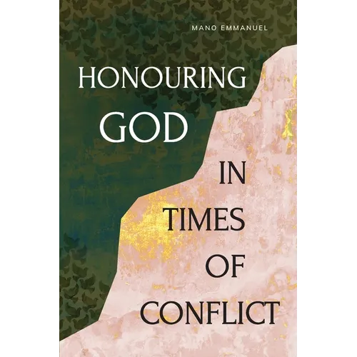 Honouring God in Times of Conflict