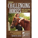 Turning Challenging Horses Into Willing Partners
