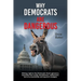 Why Democrats Are Dangerous: Shining a light on the Democratic Party's ignorance, separation from reality, deceitfulness, ruthlessness, lack of accoun