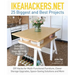 Ikeahackers.Net 25 Biggest and Best Projects: DIY Hacks for Multi-Functional Furniture, Clever Storage Upgrades, Space-Saving Solutions and More