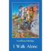 I Walk Alone