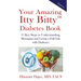 Your Amazing Itty Bitty(TM) Diabetes Book: 15 Key Steps to Understanding, Managing and Living a Full Life with Diabetes