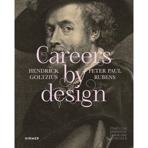 Careers by Design: Hendrick Goltzius & Peter Paul Rubens