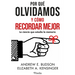 Por Qué Olvidamos Y Cómo Recordar Mejor