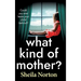 What Kind of Mother?
