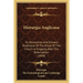 Hierurgia Anglicana: Or Documents And Extracts Illustrative Of The Ritual Of The Church In England, After The Reformation (1848)