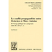Le Conflit Propagandiste Entre Octavien Et Marc Antoine: de l'Usage Politique de la Uituperatio Entre 44 Et 30 A. C. N.