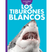 Curiosidad Por Los Tiburones Blancos: Spanish Edition