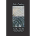 Vestiges: Notes, Responses, & Essays 1988-2018