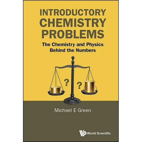 Introductory Chemistry Problems: The Chemistry and Physics Behind the Numbers