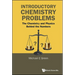 Introductory Chemistry Problems: The Chemistry and Physics Behind the Numbers