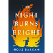 The Night Burns Bright
