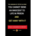 You Cannot Send an Innocent To Life in Prison and Get Away With It