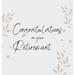 Congratulations on Your Retirement