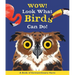 Wow! Look What Birds Can Do