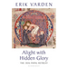 Alight with Hidden Glory