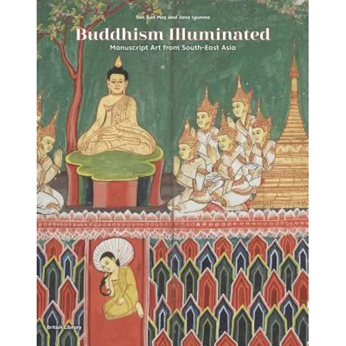 Buddhism Illuminated: Manuscript Art from South-East Asia