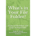 What's in Your File Folder?: Essays on the Nature and Logic of Propositions