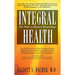 Integral Health: The Path to Human Flourishing