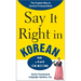 Say It Right in Korean: Thefastest Way to Correct Pronunication