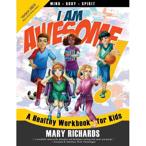 I Am Awesome! A Healthy Workbook for Kids (B&W Interior)