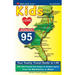 KIDS LOVE I-95, 4th Edition: Your Family Travel Guide to I-95. 500 Kid-Tested Fun Stops & Unique Spots from the Mid-Atlantic to Miami