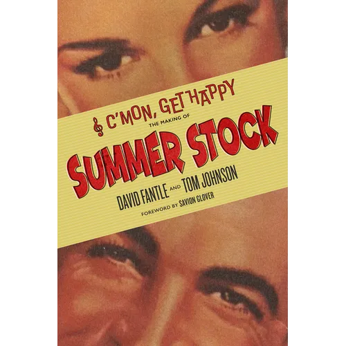 C'Mon, Get Happy: The Making of Summer Stock