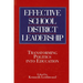 Effective School District Leadership: Transforming Politics into Education