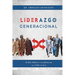Liderazgo generacional: El líder bíblico y su influencia en el líder de hoy