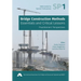 Bridge Construction Methods: Essentials and Critical Lessons