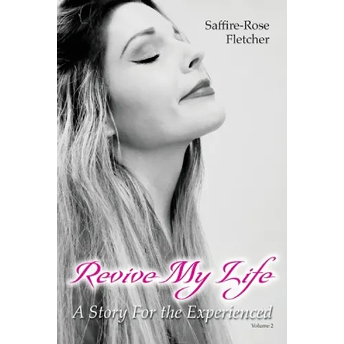 Revive My Life: A Story For the Experienced