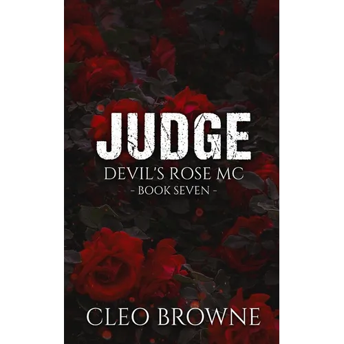 Judge - Devil's Rose MC Book Seven