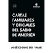Cartas familiares y oficiales del Sabio de América
