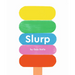 Slurp