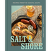 Salt and Shore: Recipes from the Coastal South