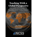 Teaching With a Global Perspective: Approaches and Strategies for Secondary Social Studies Teachers: Approaches and Strategies for