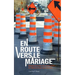 En Route Vers Le Mariage: Malgré Les Zones de Construction, Les Détours Et Les Rues Barrées...