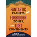 Fantastic Planets, Forbidden Zones, and Lost Continents: The 100 Greatest Science-Fiction Films