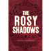 The Rosy Shadows